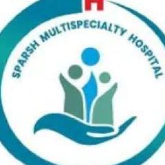 Sparsh Multispecialty Hospital